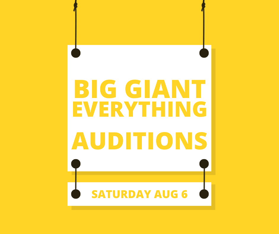 Big Giant Everything Auditions