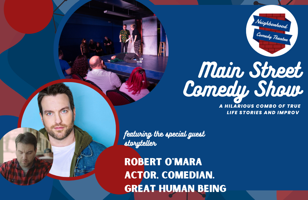 The Main Street Comedy Show Featuring Robert O’Mara