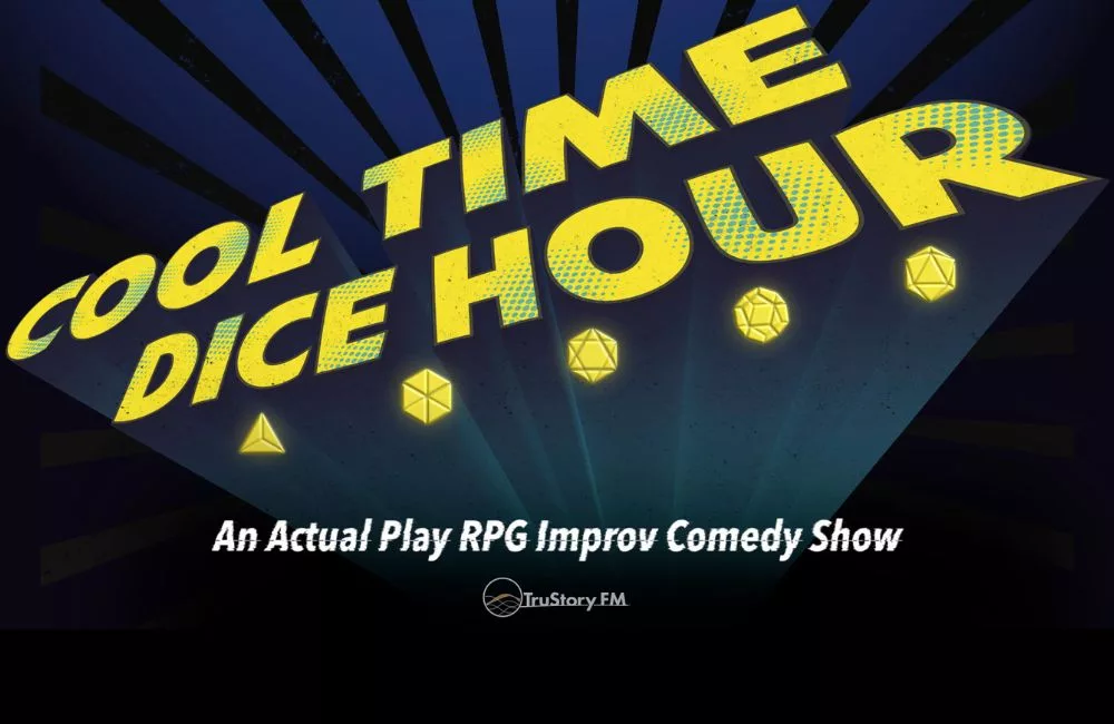 Cool Time Dice Hour A Live Comedy RPG show in Mesa