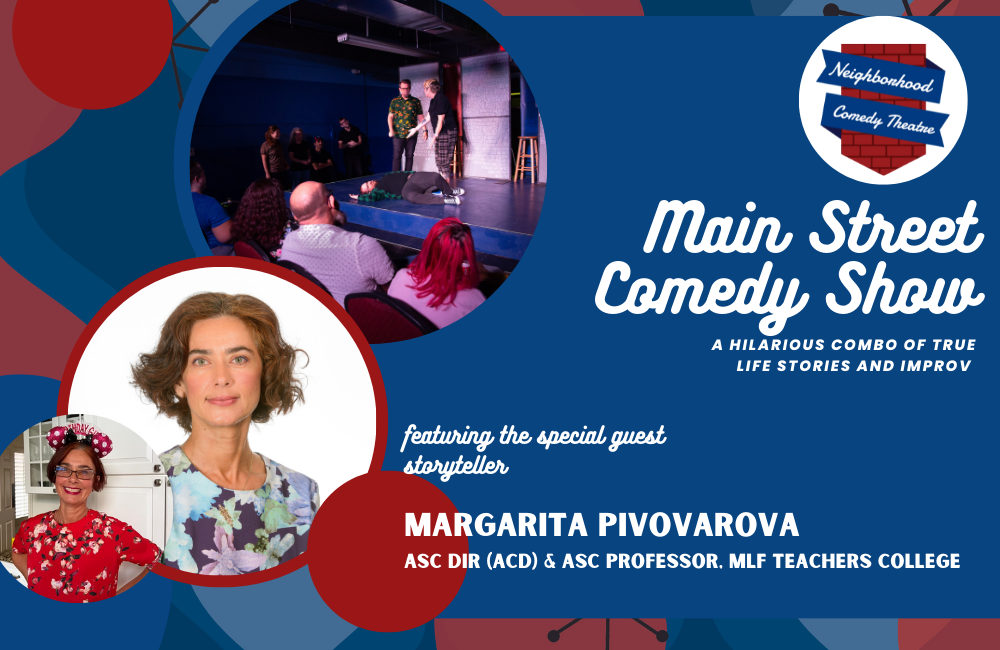 The Main Street Comedy Show Featuring Margarita Pivovarova