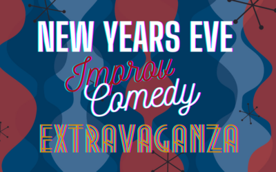 The New Years Eve Comedy Extravaganza!