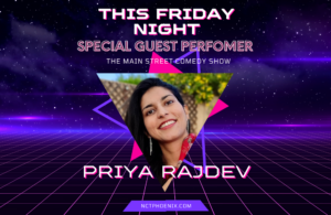 Priya Rajdev at the Neighborhood Comedy Theatre in downtown mesa. east valley comedy