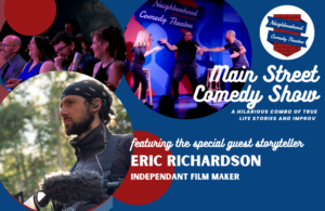 Eric Richardson is our our guest storyteller at the main street comedy show at the neigbhborhood Comedy theatre in downtown mesa arizona.