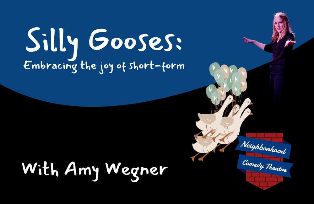 Silly Gooses: embracing the joy of short form improv with Amy Wegner