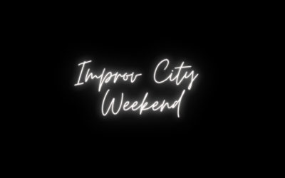 Improv City Weekend is Coming