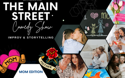 The Main Street Comedy Show featuring our Moms